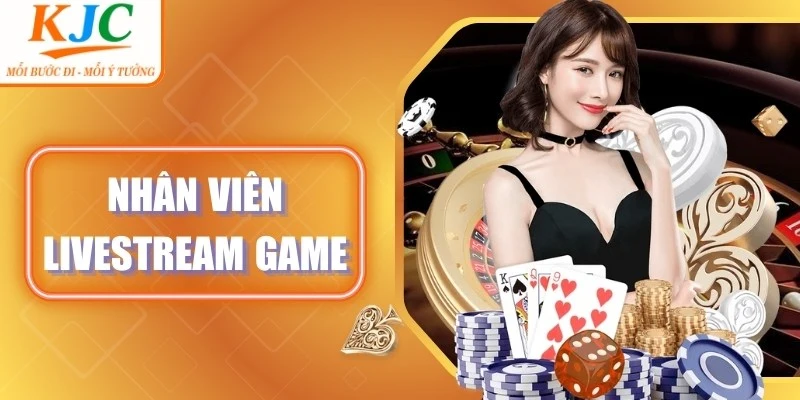 Nhân Viên Livestream Game