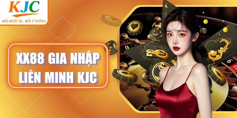 XX88 Gia Nhập Liên Minh KJC